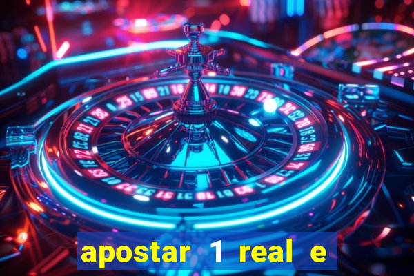 apostar 1 real e ganhar dinheiro